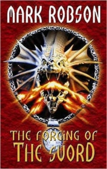 The Forging of the Sword, Paperback Book The Forging of the Sword, Paperback Book