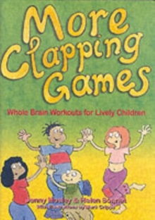More Clapping Games : Whole Brain Workouts for Lively Children Pt.1&2, Mixed media product Book More Clapping Games : Whole Brain Workouts for Lively Children Pt.1&2, Mixed media product Book