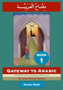 Gateway to Arabic, Paperback Book Gateway to Arabic, Paperback Book