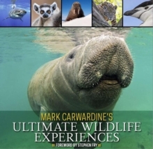Mark Carwardine's Ultimate Wildlife Experiences, Paperback Book Mark Carwardine's Ultimate Wildlife Experiences, Paperback Book