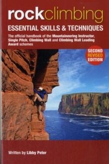Rock Climbing : Essential Skills & Techniques, Paperback Rock Climbing : Essential Skills & Techniques, Paperback