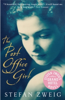 Post Office Girl : Stefan Zweig's Grand Hotel Novel, Paperback Post Office Girl : Stefan Zweig's Grand Hotel Novel, Paperback