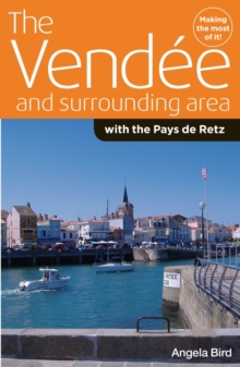 The Vendee and Surrounding Area : With the Pays De Retz, Paperback Book The Vendee and Surrounding Area : With the Pays De Retz, Paperback Book