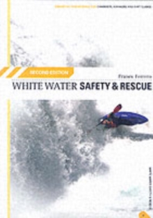 White Water Safety and Rescue, Paperback White Water Safety and Rescue, Paperback