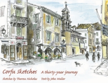 Corfu Sketches : A Thirty-year Journey, Hardback Book Corfu Sketches : A Thirty-year Journey, Hardback Book