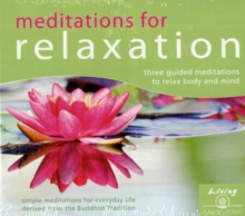 Meditation for Relaxation : Meditations to Relax Body and Mind, CD-Audio Meditation for Relaxation : Meditations to Relax Body and Mind, CD-Audio
