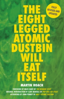 The Eight Legged Atomic Dustbin Will Eat Itself, Paperback Book The Eight Legged Atomic Dustbin Will Eat Itself, Paperback Book