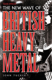 New Wave of British Heavy Metal : Suzi Smiled..., Paperback Book New Wave of British Heavy Metal : Suzi Smiled..., Paperback Book