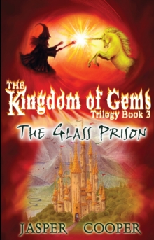 The Glass Prison : The Kingdom of Gems Trilogy, Paperback Book The Glass Prison : The Kingdom of Gems Trilogy, Paperback Book