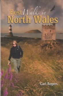 Best Walks in North Wales : Twenty-eight of the Finest Circular Walks in North Wales: Covering the Isle of Anglesey, Ileyn Peninsula, Northern Snowdonia and Northeast Wales, Paperback Book Best Walks in North Wales : Twenty-eight of the Finest Circular Walks in North Wales: Covering the Isle of Anglesey, Ileyn Peninsula, Northern Snowdonia and Northeast Wales, Paperback Book