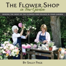 The Flower Shop In Your Garden, Hardback Book The Flower Shop In Your Garden, Hardback Book