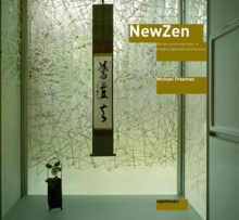 New Zen : The Tea Ceremony Room in Modern Japanese Architecture, Hardback New Zen : The Tea Ceremony Room in Modern Japanese Architecture, Hardback