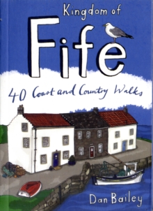 Kingdom of Fife : 40 Coast and Country Walks, Paperback Book Kingdom of Fife : 40 Coast and Country Walks, Paperback Book