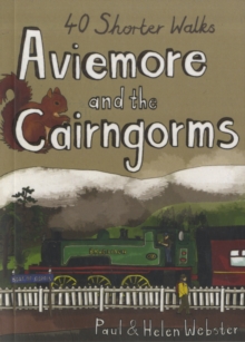 Aviemore and the Cairngorms : 40 Shorter Walks, Paperback Book Aviemore and the Cairngorms : 40 Shorter Walks, Paperback Book