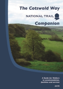 The Cotswold Way National Trail Companion, Paperback The Cotswold Way National Trail Companion, Paperback