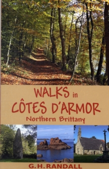 Walks in Cotes D'Armor, Northern Brittany, Paperback Walks in Cotes D'Armor, Northern Brittany, Paperback