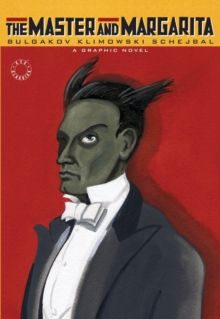 The Master and Margarita : A Graphic Novel, Paperback The Master and Margarita : A Graphic Novel, Paperback