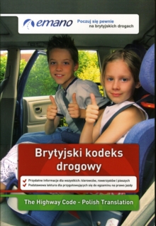 The Highway Code in Polish / Brytyjski Kodeks Drogowy, Paperback The Highway Code in Polish / Brytyjski Kodeks Drogowy, Paperback