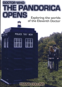 Doctor Who: the Pandorica Opens : Exploring the Worlds of the Eleventh Doctor, Paperback Book Doctor Who: the Pandorica Opens : Exploring the Worlds of the Eleventh Doctor, Paperback Book