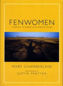 Fenwomen : A Portrait of Women in an English Village, Hardback Book Fenwomen : A Portrait of Women in an English Village, Hardback Book