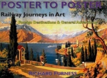 Railway Journeys in Art: Worldwide Destinations : Foreign Destinations & General Advertising Volume 8, Hardback Book Railway Journeys in Art: Worldwide Destinations : Foreign Destinations & General Advertising Volume 8, Hardback Book