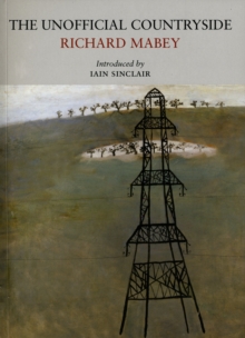The Unofficial Countryside, Paperback Book The Unofficial Countryside, Paperback Book
