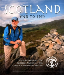 Scotland End to End : Walking the Gore-Tex Scottish National Trail, Hardback Book Scotland End to End : Walking the Gore-Tex Scottish National Trail, Hardback Book