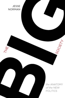 The Big Society : Anatomy of the New Politics, Paperback Book The Big Society : Anatomy of the New Politics, Paperback Book