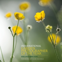 International Garden Photographer of the Year : Images of a Green Planet Bk. 5, Paperback International Garden Photographer of the Year : Images of a Green Planet Bk. 5, Paperback