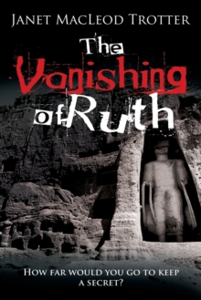 The Vanishing of Ruth : An Enthralling Story of Dark Secrets and Lost Love on the Hippy Trail, Paperback Book The Vanishing of Ruth : An Enthralling Story of Dark Secrets and Lost Love on the Hippy Trail, Paperback Book