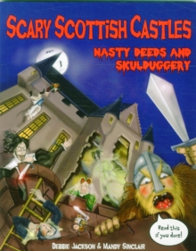 Scary Scottish Castles : Nasty Deeds & Skulduggery, Paperback Book Scary Scottish Castles : Nasty Deeds & Skulduggery, Paperback Book