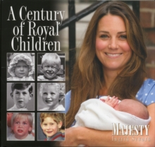 A Century of Royal Children, Hardback Book A Century of Royal Children, Hardback Book