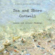 Sea and Shore Cornwall : Common and Curious Findings, Paperback Book Sea and Shore Cornwall : Common and Curious Findings, Paperback Book
