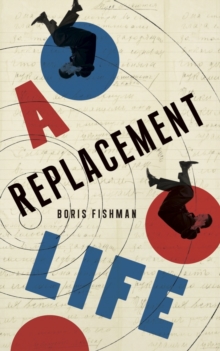 A Replacement Life, Paperback Book A Replacement Life, Paperback Book