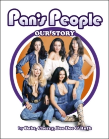 Pan's People: Our Story, Hardback Book Pan's People: Our Story, Hardback Book