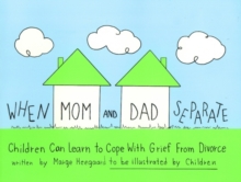 When Mom and Dad Separate : Children Can Learn to Cope with Grief from Divorce, Paperback Book When Mom and Dad Separate : Children Can Learn to Cope with Grief from Divorce, Paperback Book
