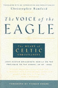 The Voice of the Eagle : The Heart of Celtic Christianity, Paperback Book The Voice of the Eagle : The Heart of Celtic Christianity, Paperback Book
