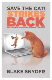 Save the Cat! Strikes Back : More Trouble for Screenwriters to Get into ... & Out of, Paperback Book Save the Cat! Strikes Back : More Trouble for Screenwriters to Get into ... & Out of, Paperback Book