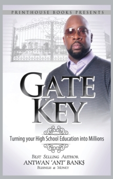 Image for Gate Key : Turning Your High School Education Into Millions