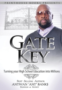 Image for Gate Key : Turning Your High School Education Into Millions