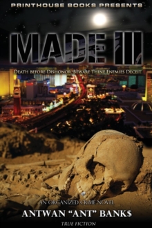 Image for Made III; Death Before Dishonor, Beware Thine Enemies Deceit. (Book 3 of Made Crime Thriller Trilogy)