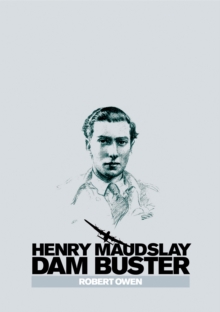 Henry Maudslay Dam Buster, Hardback Henry Maudslay Dam Buster, Hardback