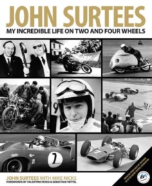 John Surtees : My Incredible Life on Two and Four Wheels, Hardback Book John Surtees : My Incredible Life on Two and Four Wheels, Hardback Book