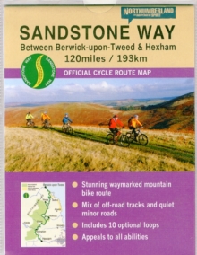 Sandstone Way Cycle Route Map - Northumberland : Between Berwick Upon Tweed and Hexham, Sheet map, folded Book Sandstone Way Cycle Route Map - Northumberland : Between Berwick Upon Tweed and Hexham, Sheet map, folded Book