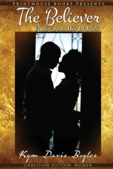 Image for The Believer : Follow Up to His 1st Lady