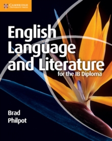 English Language and Literature for the IB Diploma, Paperback Book English Language and Literature for the IB Diploma, Paperback Book