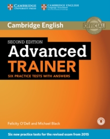 Advanced Trainer Six Practice Tests with Answers with Audio, Mixed media product Advanced Trainer Six Practice Tests with Answers with Audio, Mixed media product