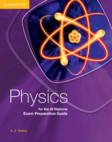 Physics for the IB Diploma Exam Preparation Guide, Paperback Book Physics for the IB Diploma Exam Preparation Guide, Paperback Book