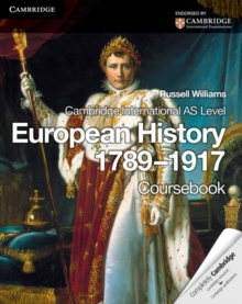 Cambridge International AS Level European History 1789-1917, Paperback Book Cambridge International AS Level European History 1789-1917, Paperback Book