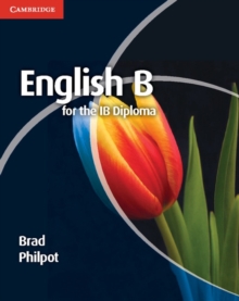 English B for the IB Diploma Coursebook, Paperback Book English B for the IB Diploma Coursebook, Paperback Book